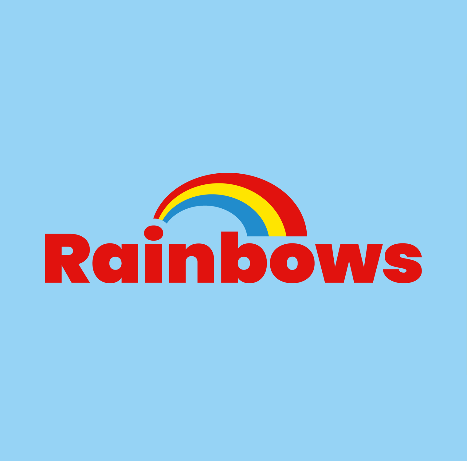 Rainbows written in red font on light blue background